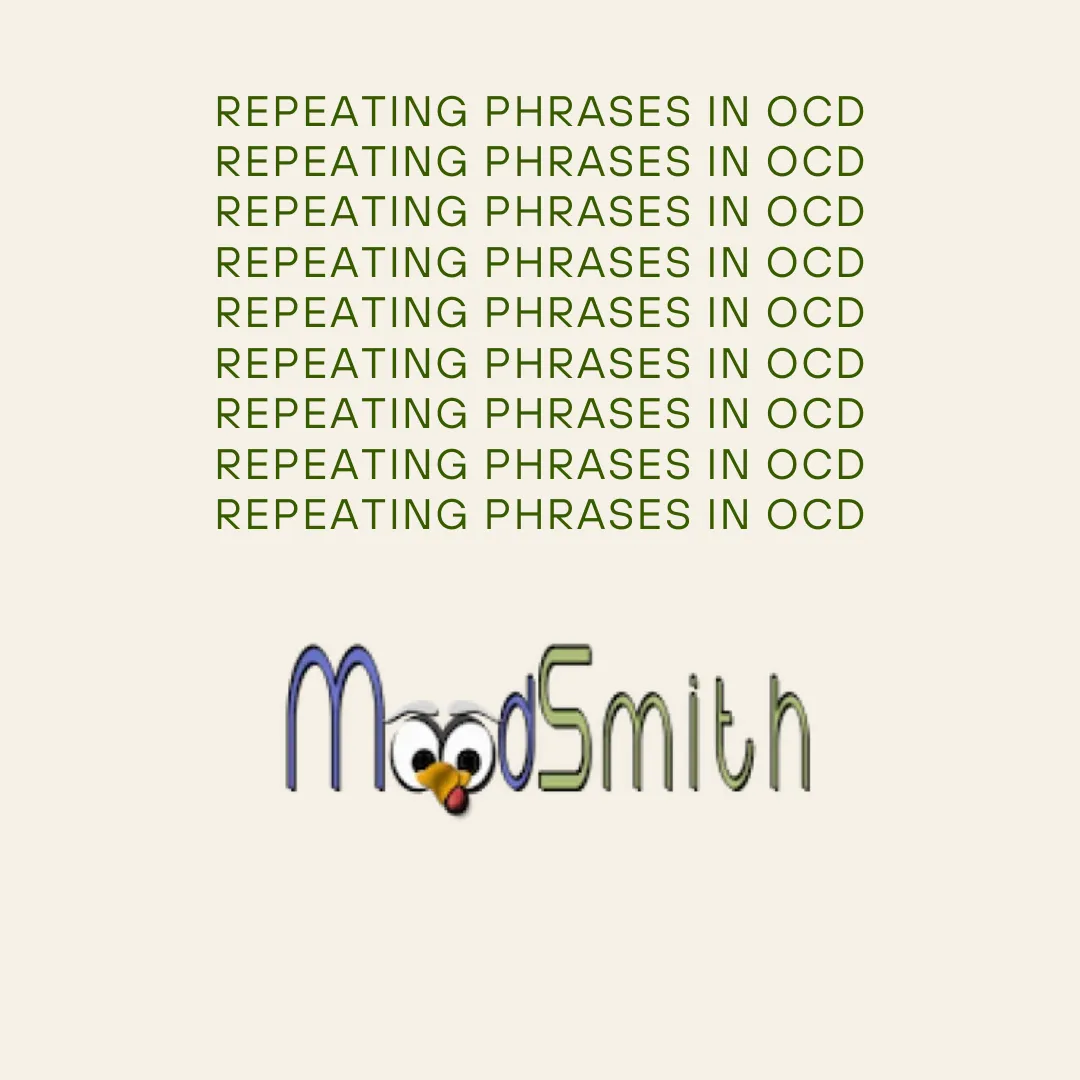 image has words repeating phrases in ocd and moodmsith logo